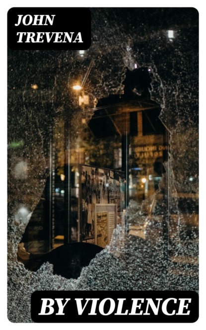 By Violence
