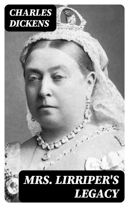 Mrs. Lirriper's Legacy