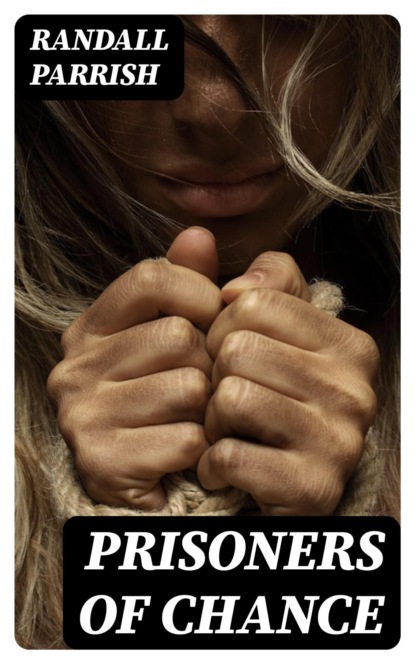 Prisoners of Chance