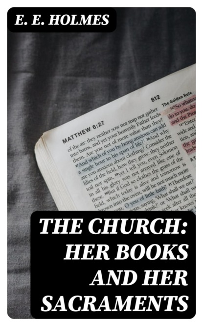 The Church: Her Books and Her Sacraments