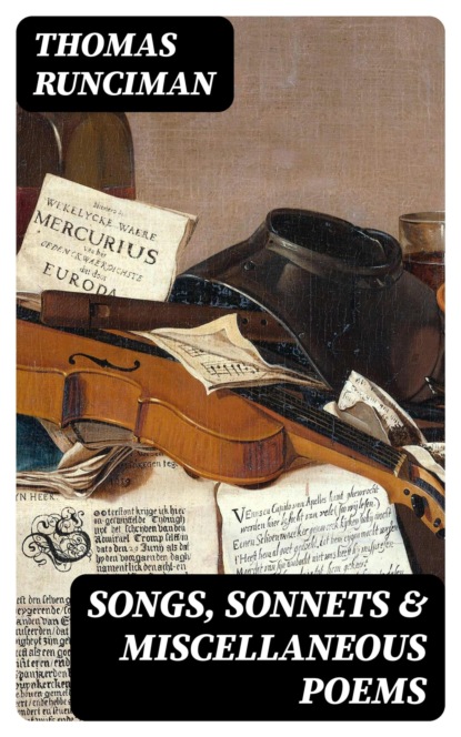 Songs, Sonnets & Miscellaneous Poems