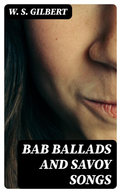 Bab Ballads and Savoy Songs