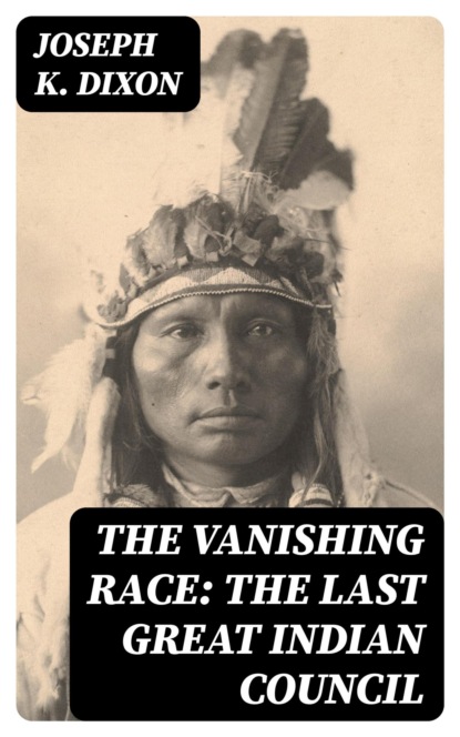 The Vanishing Race: The Last Great Indian Council