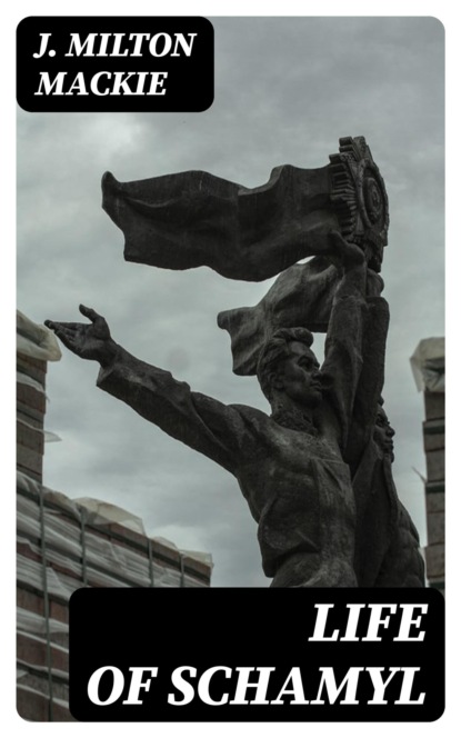 Life of Schamyl