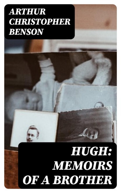 Hugh: Memoirs of a Brother