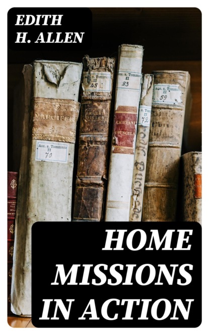 Home Missions in Action
