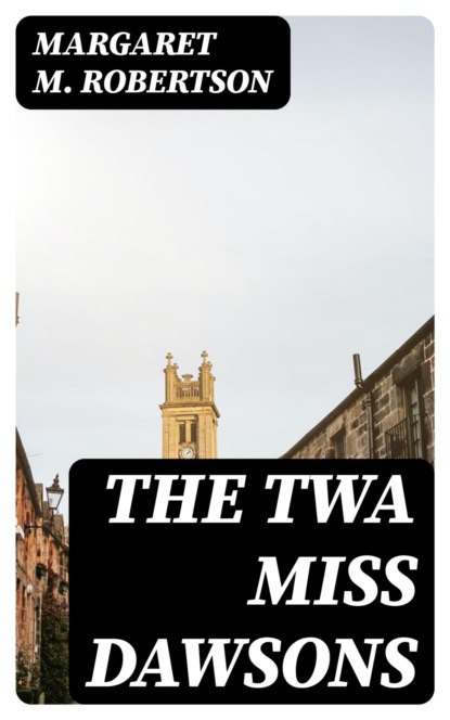 The Twa Miss Dawsons