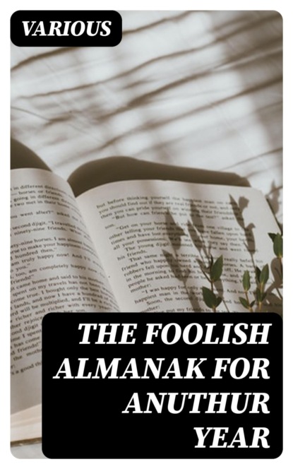 The Foolish Almanak for Anuthur Year
