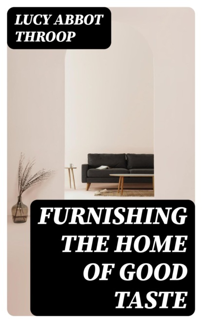 Furnishing the Home of Good Taste