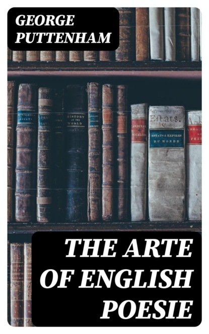 The Arte of English Poesie