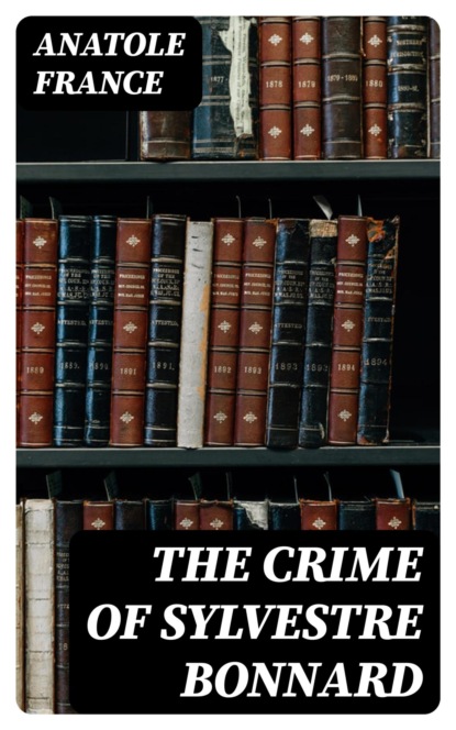 The Crime of Sylvestre Bonnard
