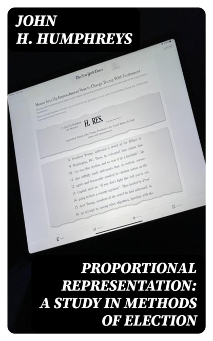Proportional Representation: A Study in Methods of Election