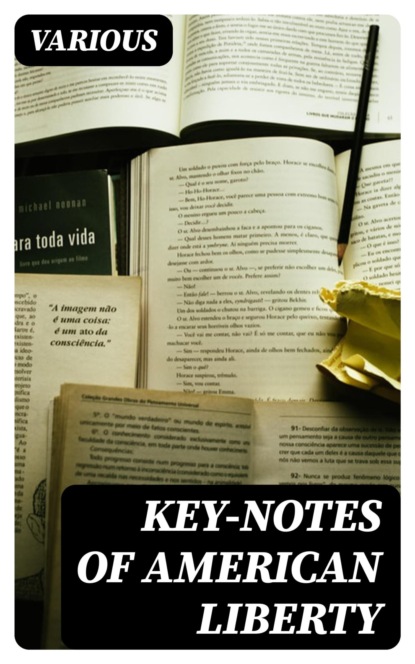Key-Notes of American Liberty