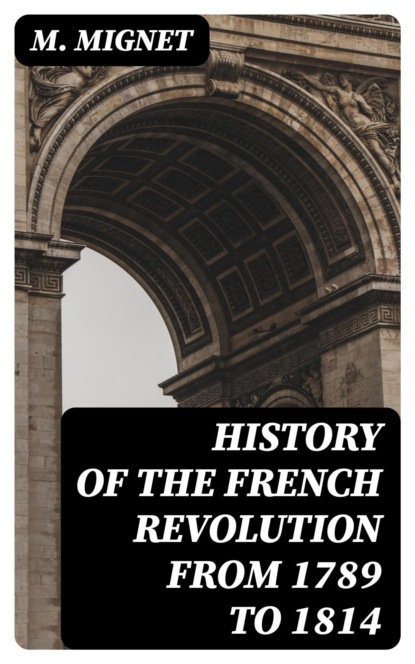 History of the French Revolution from 1789 to 1814