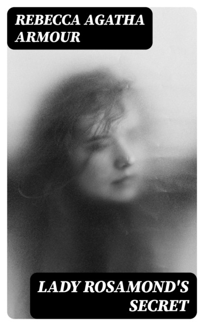 Lady Rosamond's Secret