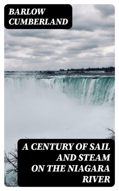 A Century of Sail and Steam on the Niagara River