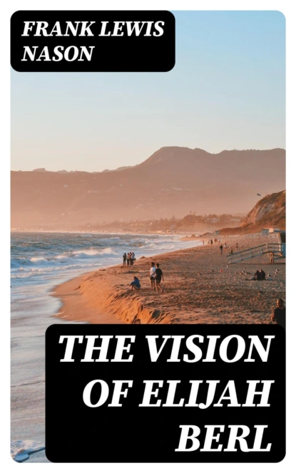 The Vision of Elijah Berl