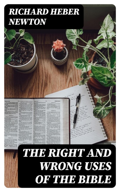 The Right and Wrong Uses of the Bible
