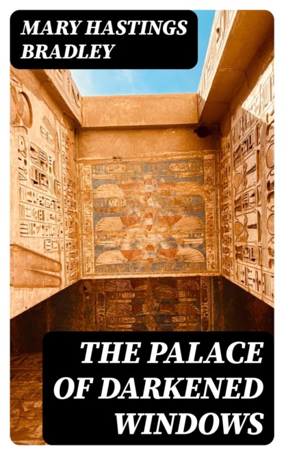 The Palace of Darkened Windows