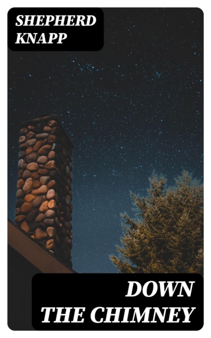Down the Chimney