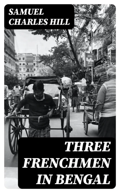Three Frenchmen in Bengal