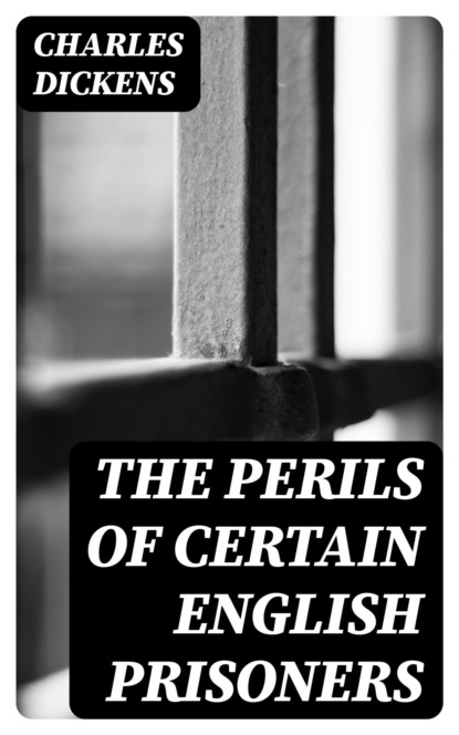 The Perils of Certain English Prisoners