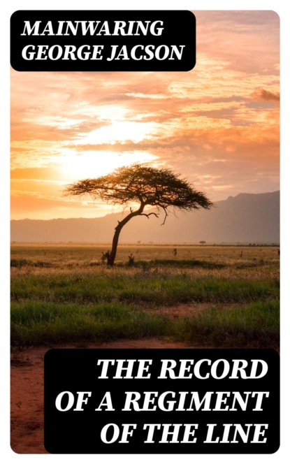 The Record of a Regiment of the Line