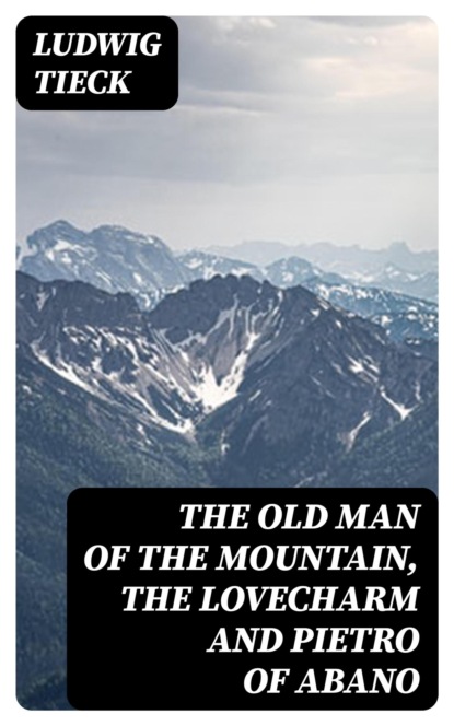 The Old Man of the Mountain, The Lovecharm and Pietro of Abano