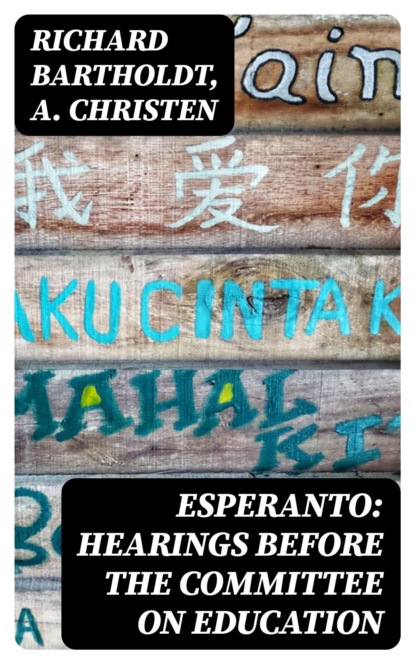 Esperanto: Hearings before the Committee on Education