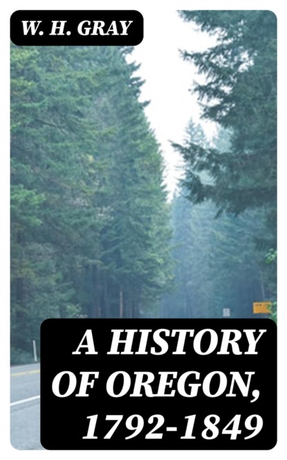 A History of Oregon, 1792-1849