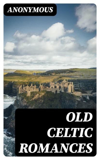 Old Celtic Romances