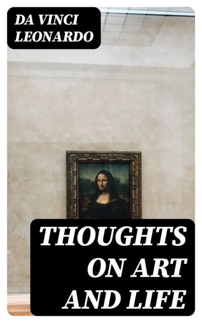 Thoughts on Art and Life