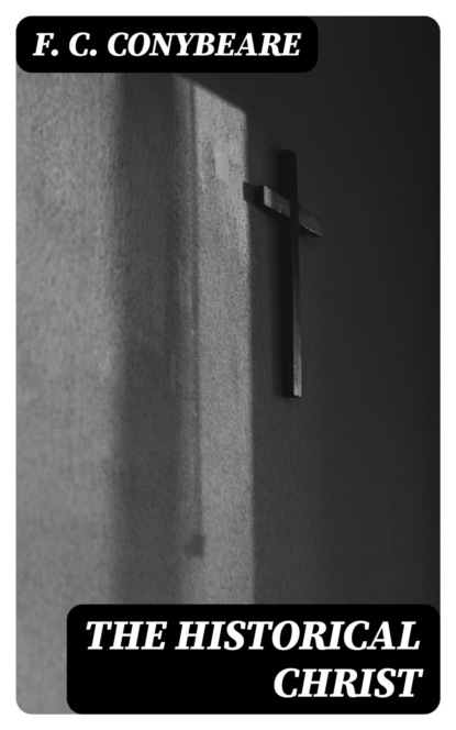 The Historical Christ