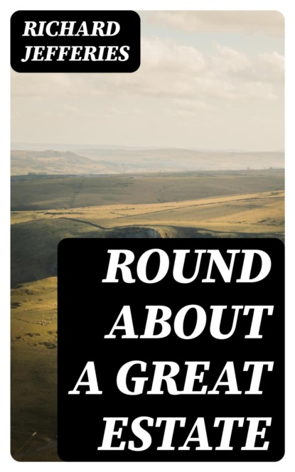 Round About a Great Estate