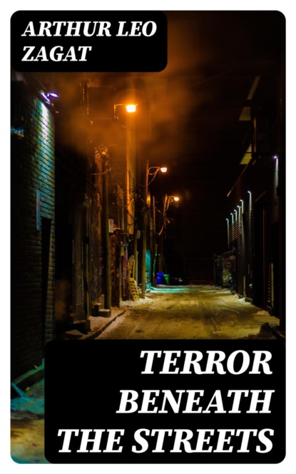 Terror Beneath the Streets