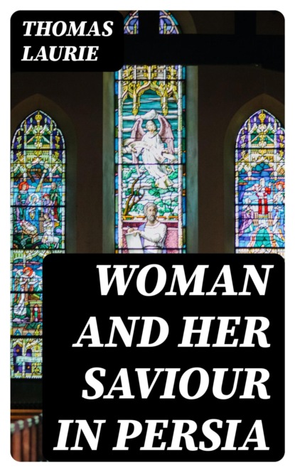 Woman and Her Saviour in Persia
