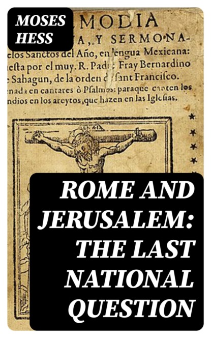 Rome and Jerusalem: The Last National Question