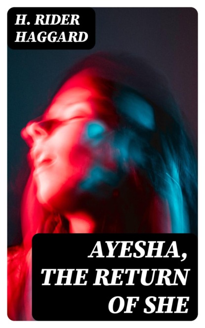 Ayesha, the Return of She