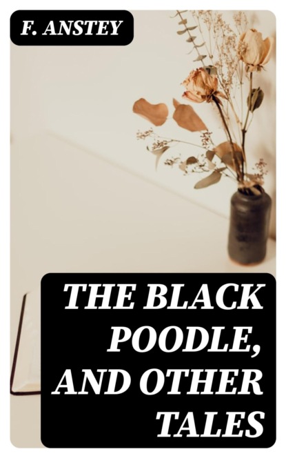 The Black Poodle, and Other Tales