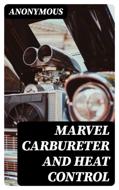 Marvel Carbureter and Heat Control