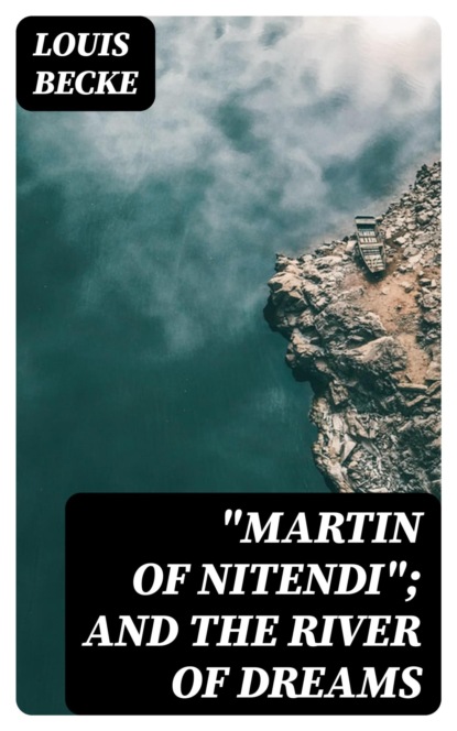 "Martin Of Nitendi"; and The River Of Dreams