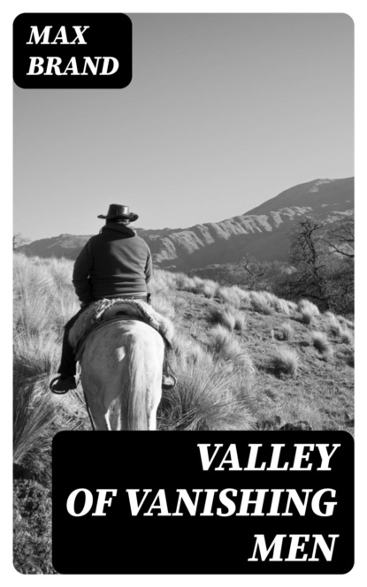 Valley of Vanishing Men