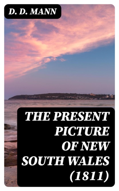 The Present Picture of New South Wales (1811)
