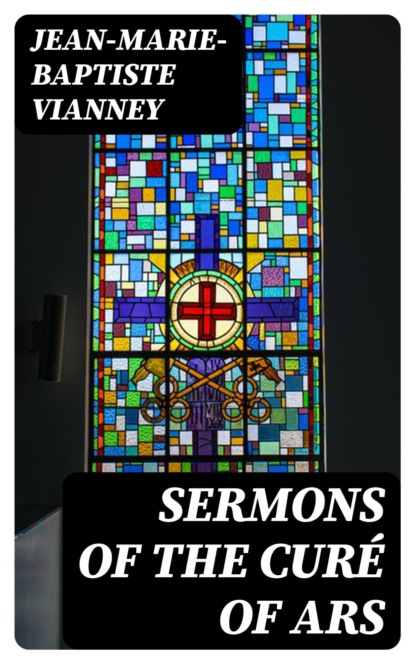 Sermons of the Curé of Ars