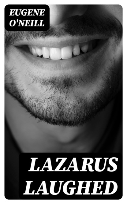 Lazarus Laughed