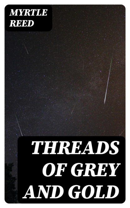 Threads of Grey and Gold