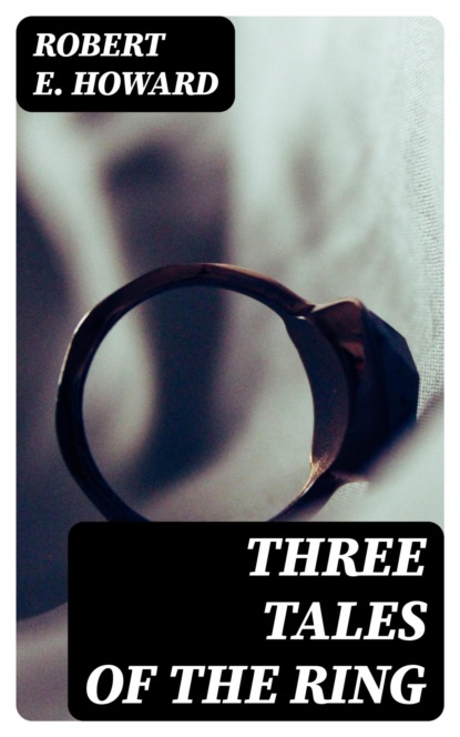 Three Tales of the Ring