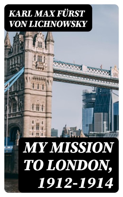 My Mission to London, 1912-1914