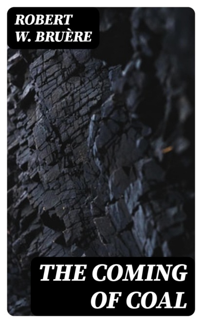 The Coming of Coal