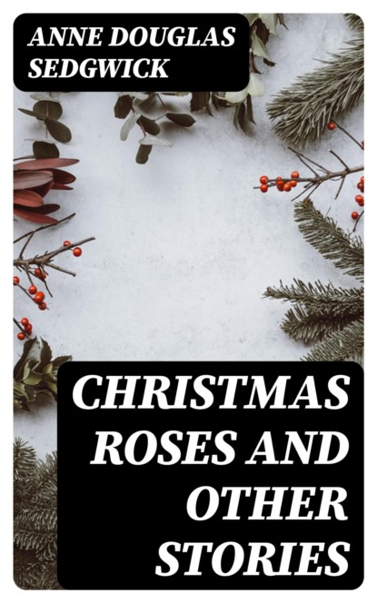 Christmas Roses and Other Stories